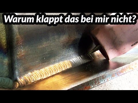 WIG Kehlnaht - Warum klappt es nicht? Anleitung zum Schweißen