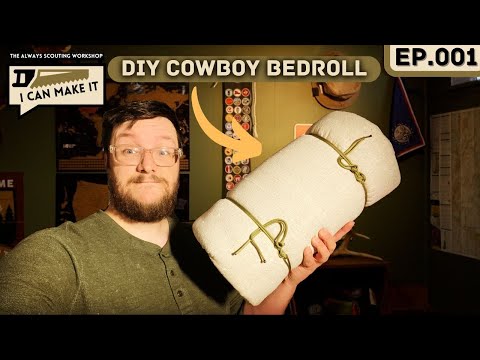 How to make a Simple DIY Cowboy Bedroll - I can make it (Ep.001) - always scouting