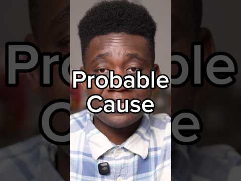 Probable Cause Defined: What the Police Need To Arrest You