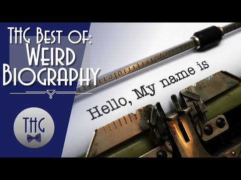 Best of The History Guy: Weird Biography