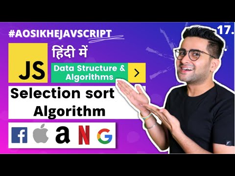 #17 - DS & Algorithms Course | Sorting algorithms | Selection sort Implementation🔥