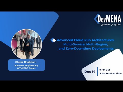 Advanced Cloud Run Architectures: Multi-Service, Multi-Region,and Zero-Downtime Deployments -Chiraz