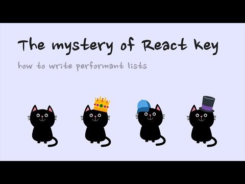 The mystery of React key: how to write performant lists