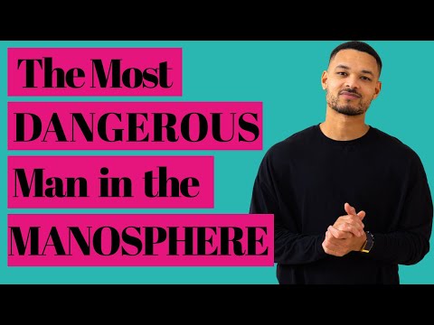 The Most Dangerous Man in the Manosphere