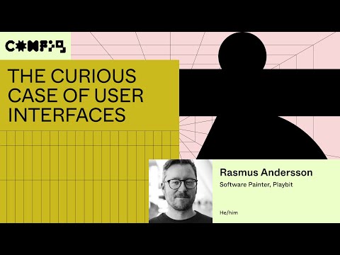 The curious case of user interfaces - Rasmus Andersson (Config 2023)