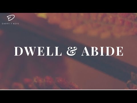 Dwell & Abide In His Presence: 3 Hour Instrumental Soaking Worship with Scriptures