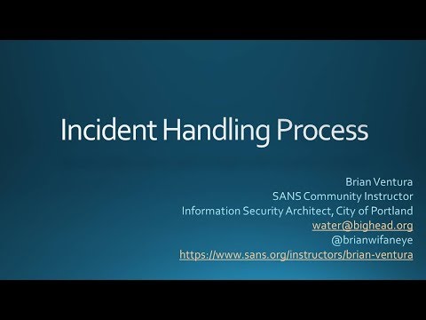 CSS2017 Session 7 SANS Training - Incident Handling Process