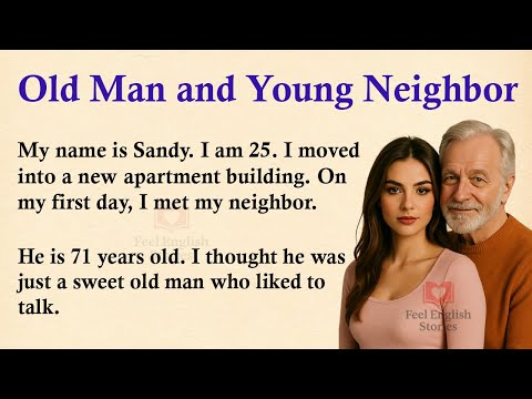 Old Man and Young Neighbor ✅ Emotional English Story (A1 | A2 Level) ✅