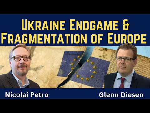 Nicolai Petro: Ukraine Endgame & Fragmentation of Europe