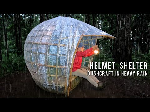 Struggle to Build a Cozy and Warm Helmet Shelter During Extreme Rainy Weather