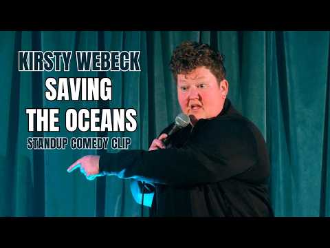 Saving Our Oceans | KIRSTY WEBECK | Standup Comedy Clip #funny #comedy #ocean
