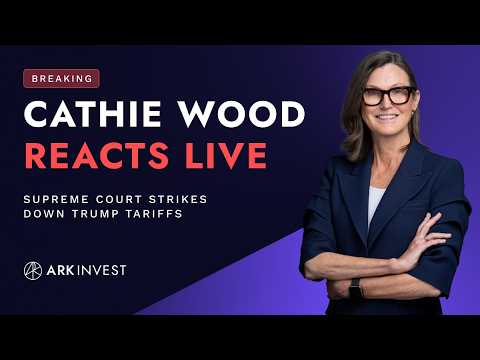 BREAKING: Supreme Court Kills Trump Tariffs — Cathie Wood Reacts LIVE