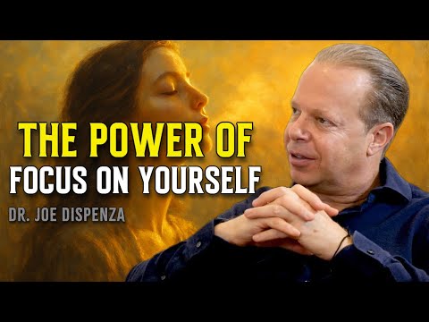 When You Focus On Yourself Everything Falls Into Place - Joe Dispenza Motivational Speech