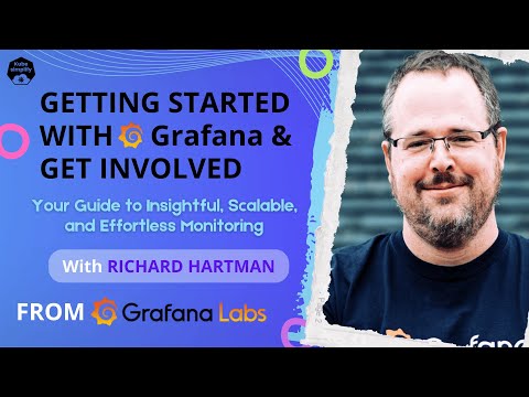Grafana Explained | From Basics to Future Innovations & Open Source Contributions | Richard Hartman