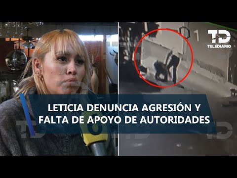 “Tengo miedo de que sea demasiado tarde”: Leticia denuncia agresiones de su expareja