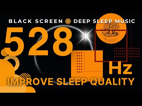 Frequency to Improve Sleep Quality 528Hz - Repair & Heal at the DNA Level, Positive