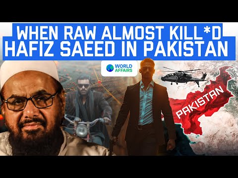 R&AW's Undercover Operation to Kill 26/11 Convict Hafiz Saeed - Operation Alvida | World Affairs