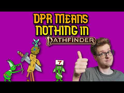 DPR is OVERRATED - Value of Damage in PF2e