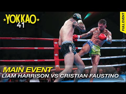 YOKKAO 41: Liam Harrison Vs Cristian Faustino  | Muay Thai -65kg | Full Fight