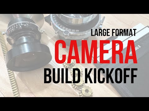 4x5 Large Format Camera Build Kickoff