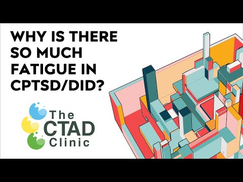 Why is there so much fatigue in CPTSD/DID?