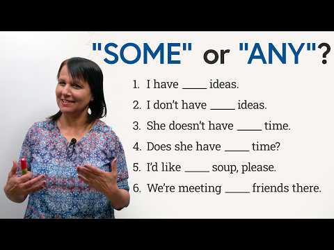 “SOME” or “ANY”? It’s easy!