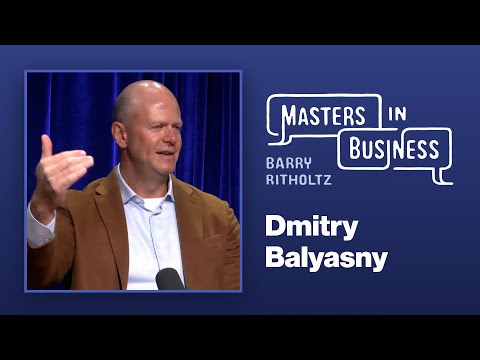 21st Century Investing Strategies From Dmitry Balyasny: Masters in Business Interview