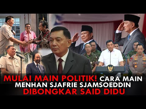 MULAI MAIN POLITIK! CARA MAIN MENHAN SJAFRIE SJAMSOEDDIN DIBONGKAR SAID DIDU