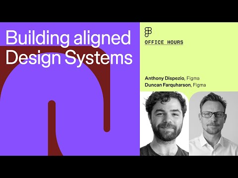 Office Hours: Building aligned Design Systems