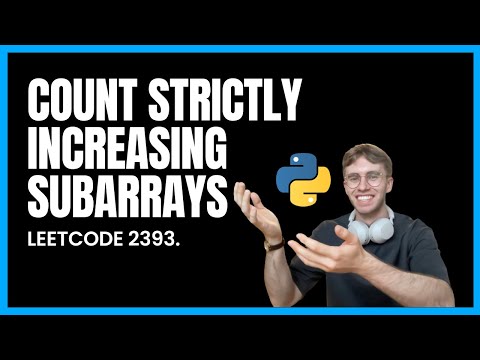 Leetcode 2393. Count Strictly Increasing Subarrays - Python tutorial