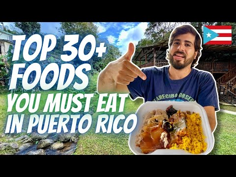 Top 30+ Foods You MUST Eat In Puerto Rico | And Precisely Where to Get Authentic Puerto Rican Food!