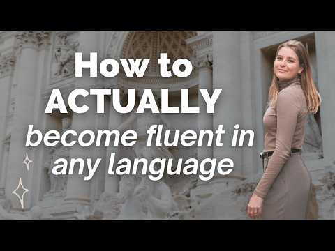 4 Tips to Become Fluent in a Language