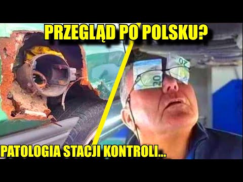 PRZEGLĄD PO POLSKU. "PATOLOGIA" STACJI KONTROLI pojazdów!!!