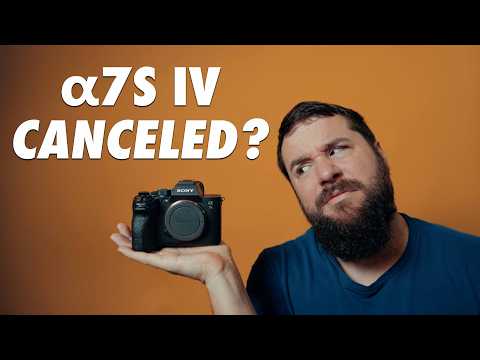 a7S IV Canceled?! Why Sony May Say Goodbye To This Camera Line