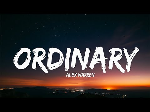 Alex Warren - Ordinary (Lyrics)