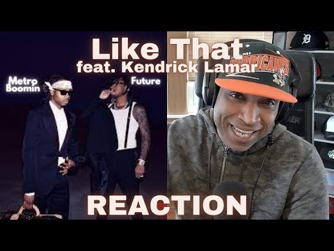 Future & Metro Boomin "Like That" feat. Kendrick Lamar (REACTION)