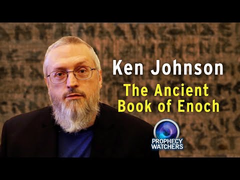 Ken Johnson: The Ancient Book of Enoch