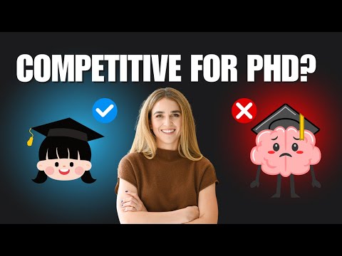 How competitive am I for PhD programs?