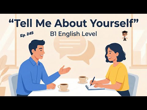 The Best Way to Answer “Tell Me About Yourself” in English | B1 English Level | Real Conversation