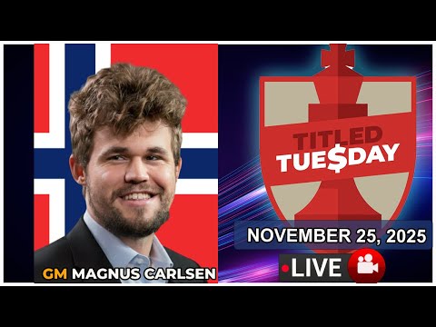🔴 Magnus Carlsen | Titled Tuesday | November 25, 2025 | chesscom