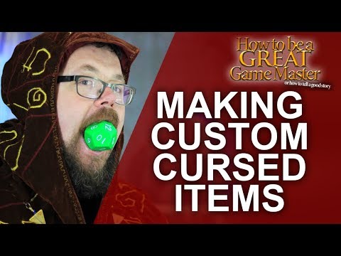 GREAT GM: Creating Custom Cursed Items for your RPG Games - GM Tips