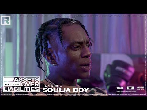 Soulja Boy On Making Money From YouTube, Past Marketing Tactics & More | Assets Over Liabilities