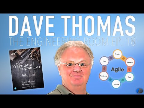 Prag Dave Talks Agile, Waterfall, TDD & MORE (Dave Thomas) | The Engineering Room Ep. 18
