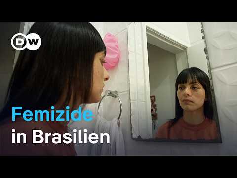 Femizide in Brasilien — ein stiller Krieg gegen Frauen | DW Reporter