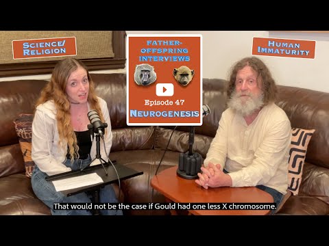 Neurogenesis, Science/Religion, Human Immaturity | Robert Sapolsky Father-Offspring Interviews #47