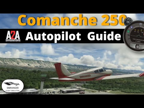 A2A Comanche 250 | Autopilot Tutorial for MSFS | Includes ILS