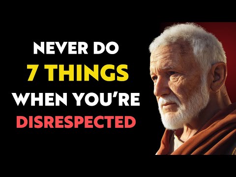 Never Do These 7 Things When Disrespected | Stoicism