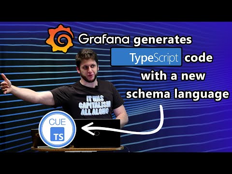 Grafana's schema-driven data language: Cuetsy and Thema