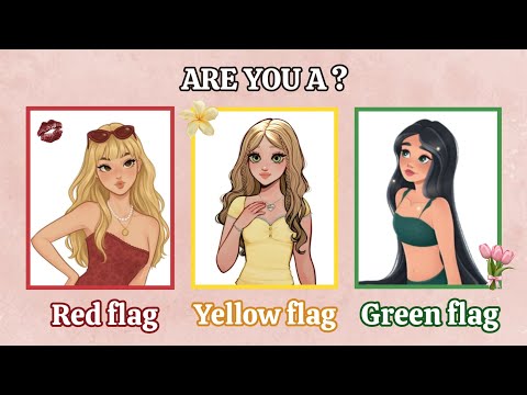 Are You Red Flag or Green Flag? ✨ This Quiz Will Expose You! 🫣