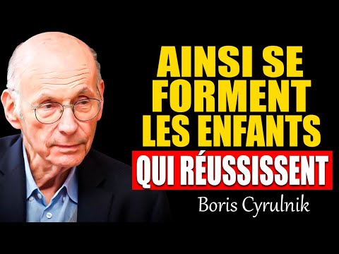 Le Secret Que Personne Ne Vous A Dit Pour Élever des Enfants Qui Réussissent | Boris Cyrulnik